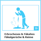 Erbrochenes und Fäkalien, Fäkalgerüche und Keime