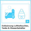 Entkeimung Luftbefeuchter Tanks Wasserbehälter